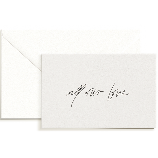 All Our Love Card